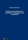 Image for Praktisches Handbuch der drahtlosen Telegraphie und Telephonie