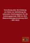 Image for Verordnung uber die Erhebung von Daten zur Aufstellung des nationalen Zuteilungsplans fur die Zuteilungsperiode 2008 bis 2012 (Datenerhebungsverordnung 2012 - DEV 2012)