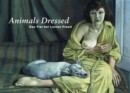 Image for Lucian Freud: Animals Dressed