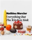 Image for Mathieu Mercier: Everything but the Kitchen Sink