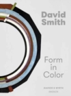 Image for David Smith: Form in Colour