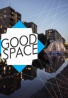 Image for Good space  : politische, èasthetische und urbane Rèaume