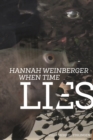 Image for Hannah Weinberger: When Time Lies
