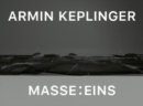 Image for Armin Keplinger: Mass: One : Cat. Kunstverein Heilbronn