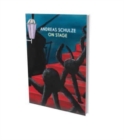 Image for Andreas Schulze: On Stage : Cat. Kunsthalle Nuremberg
