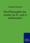 Image for Die Philosophie der Araber im IX. und X. Jahrhundert