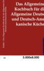 Image for Das Allgemeine Kochbuch fur die Allgemeine Deutsche und Deutsch-Amerikanische Kuche