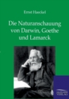 Image for Die Naturanschauung von Darwin, Goethe und Lamarck
