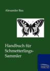 Image for Handbuch fur Schmetterlings-Sammler