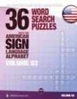 Image for 36 Word Search Puzzles with the American Sign Language Alphabet, Volume 02 : ASL Fingerspelling Word Search Games