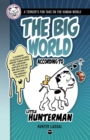 Image for The Big World According to Little Hunterman : A Terrier&#39;s Fun Take on the Human World