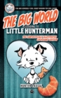 Image for The Big World According to Little Hunterman : Fun and Seriously Cool Doggy Wisdom for Dog Lovers