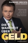 Image for Die Wahrheit uber Geld