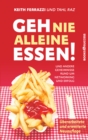 Image for Geh nie alleine essen! - Neuauflage