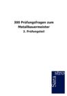 Image for 300 Prufungsfragen zum Metallbauermeister