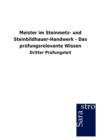 Image for Meister im Steinmetz- und Steinbildhauer-Handwerk - Das prufungsrelevante Wissen