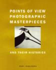 Image for Points of View : Masterpieces of Photography and Their Stories