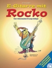 Image for E-Gitarre Mit Rocko : Eine E-Gitarrenschule Fur Junge AnfaNger