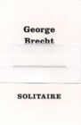 Image for George Brecht : Solitaire