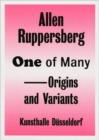 Image for Allen Ruppersberg : One of Many - Origins and Variants