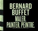 Image for Bernhard Buffet : Maler - Painter - Peintre
