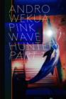 Image for Pink wave hunterParts 1-3 : Parts 1-3