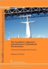 Image for The Translator&#39;s Approach. An Introduction to Translational Hermeneutics with Examples from Practice