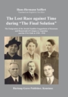Image for The Lost Race against Time during The Final Solution