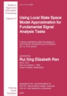 Image for Using Local State Space Model Approximation for Fundamental Signal Analysis Tasks