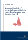 Image for Numerical analysis of Lattice Boltzmann Methods for the heat equation on a bounded interval