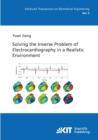 Image for Solving the inverse problem of electrocardiography in a realistic environment