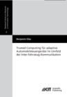 Image for Trusted Computing fur adaptive Automobilsteuergerate im Umfeld der Inter-Fahrzeug-Kommunikation