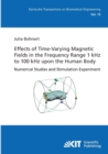 Image for Effects of Time-Varying Magnetic Fields in the Frequency Range 1 kHz to 100 kHz upon the Human Body