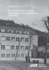 Image for Der Architekt Heinrich Muller und die Bayrische Postbauschule in der Pfalz