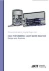 Image for High Performance Light Water Reactor : Design and Analyses