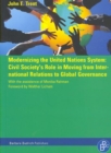 Image for Modernizing the United Nations System : Civil Society&#39;&#39;s Role in Moving from International Relations to Global Governance