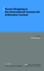 Image for Forum Shopping in the International Commercial Arbitration Context