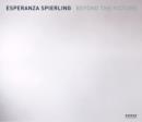 Image for Esperanza Spierling - beyond the picture
