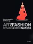 Image for Art &amp; fashion  : between skin and clothing