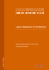 Image for Labour Migrations in the Balkans