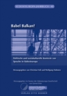 Image for Babel Balkan? Politische und soziokulturelle Kontexte von Sprache in Suedosteuropa