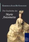Image for Die Geschichte Der Marie Antoinette