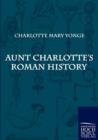 Image for Aunt Charlotte&#39;s Roman History