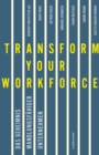 Image for Transform your Workforce!
