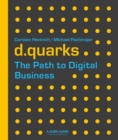 Image for d.quarks - The Path to Digital Business