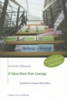 Image for It Takes More Than Courage : Guidelines for Strategic Policy Reform