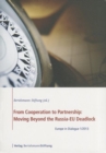 Image for From Cooperation to Partnership: Moving Beyond the Russia-EU Deadlock