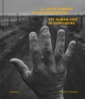 Image for The human cost  : agrotoxins in Argentina