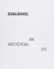 Image for Svalbard - An Arcticficial Life