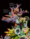 Image for Christine and Margaret Wertheim: Value and Transformation of Corals